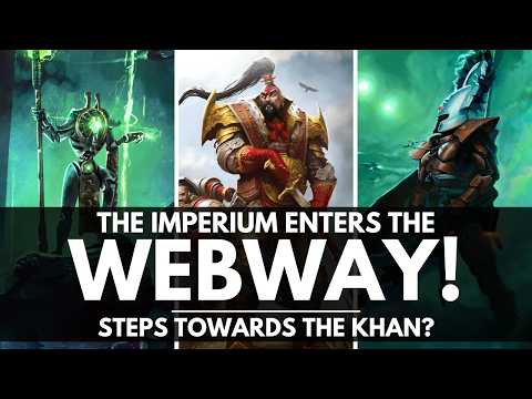 THE IMPERIUM ENTERS THE WEBWAY!? STEPS TOWARDS JAGHATAI KHAN?