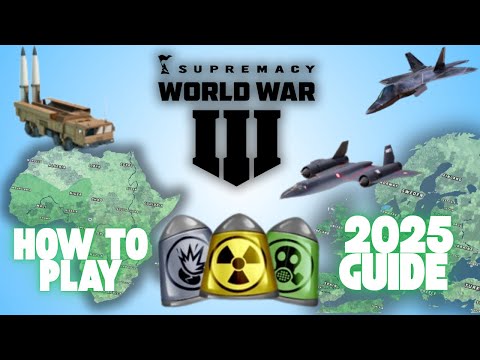 How to Play Supermacy 2025  (Supremacy World War 3)