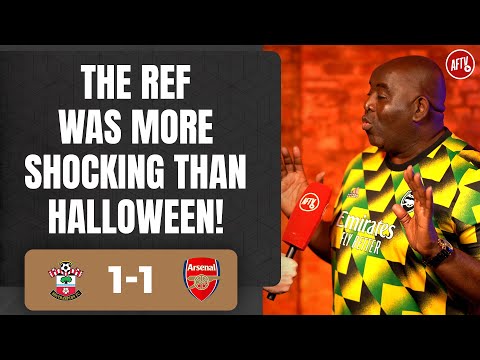 Southampton 1-1 Arsenal | The Ref Was More Shocking Than Halloween! (Robbie’s Rant)