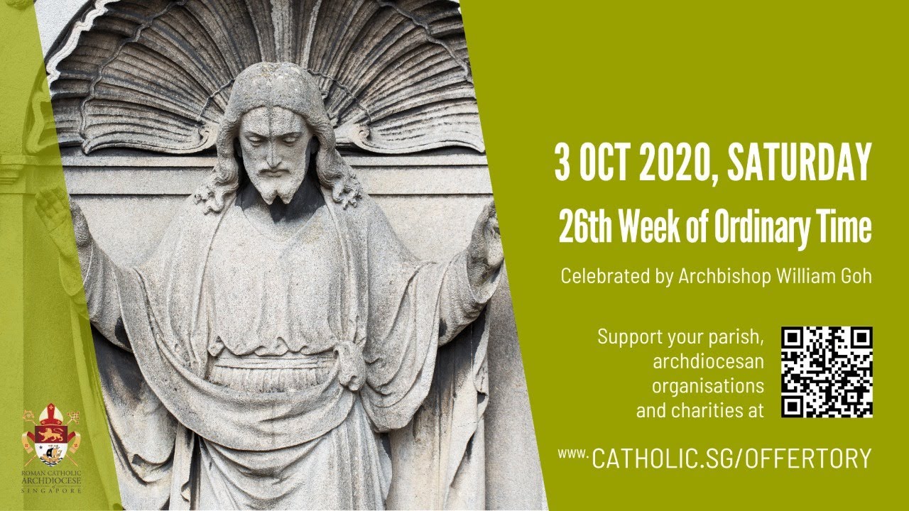 Catholic Mass Today Online Saturday 3 October 2020, 26th Week of Ordinary Time Catholic Mass Today Online Saturday 3 October 2020, 26th Week of Ordinary Time