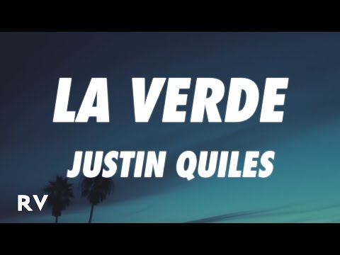 Justin Quiles - La Verde (Letra/Lyrics)