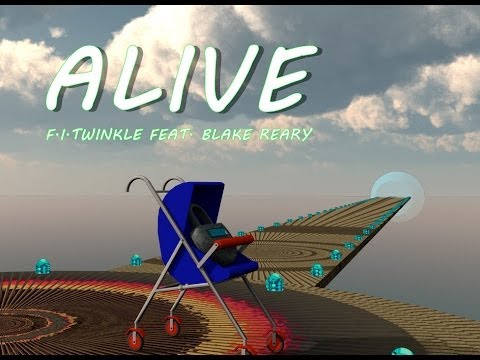 F.I.Twinkle - Alive feat. Blake Reary (Official Video)
