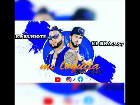Elbra3.57 x Rubiote tu ( perrito fiel ) MI loquita. Letra