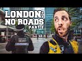 Things Get Silly As I Enter The Heart Of The City London No Roads 2