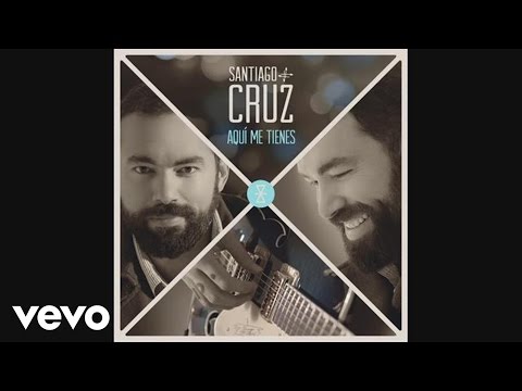 Santiago Cruz - Aquí Me Tienes (Cover Audio)