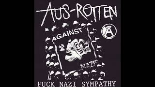 Aus-Rotten - Fuck Nazi Sympathy 7&quot; (Full EP)