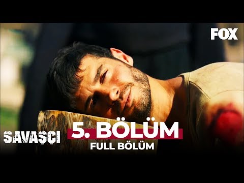 Savaşçı 5. Bölüm