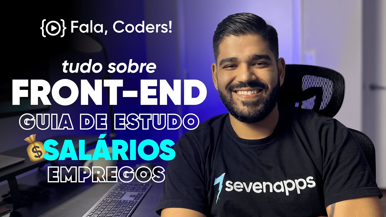 Tudo sobre Front-End: 💰 salários, o que estudar e dicas para carreira.