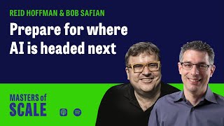Reid Hoffman: Prepare for where AI is headed next | Masters of Scale