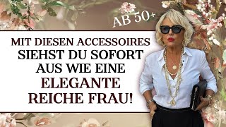 8 Accessoires, die Frauen 50+ sofort teurer wirken lassen