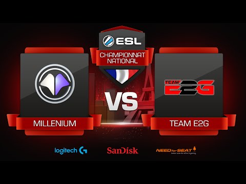 Millenium vs Team E2G  - ESL Championnat National