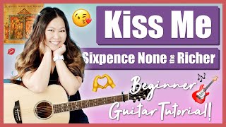 Kiss Me - Sixpence None the Richer Beginner Guitar Tutorial EASY Lesson [ Chords + Strumming &amp; Tab ]