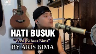 Download lagu Hati Busuk cipt: Kadeer |Versi Bahasa Bima|Cover Aris Bima mp3