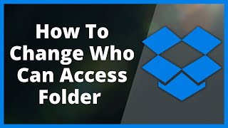 How To Change Who Can Access Folder In Dropbox 2024 - Quick and Easy