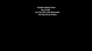 Ambient Alliance Galaxy 102 & 105 Network. Special Guest Addiction & Helen T, Probe 7 aka 2D