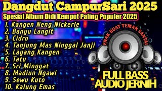 Download lagu DANGDUT CAMPURSARI TERBARU 2025 || FULL ALBUM DIDI KEMPOT PALING VIRAL 2025 mp3