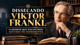 Dissecando Viktor Frankl | Um Psicólogo no Campo de Concentração