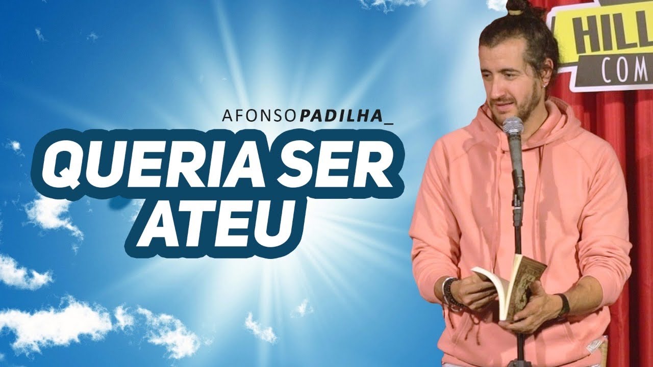 AFONSO PADILHA - PORQUÊ EU NÃO SOU ATEU - STAND UP COMEDY