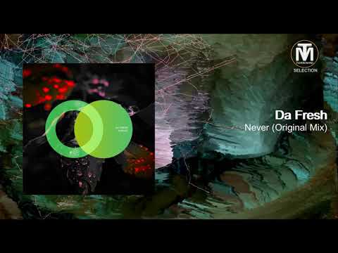Da Fresh - Never (Original Mix) [Area Verde]