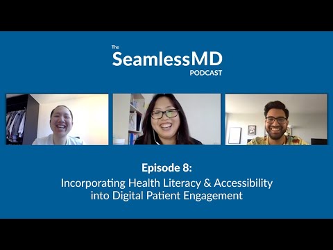 SeamlessMD Ep. 8 – Incorporating Health Literacy and Accessibility into Digital Patient Engagement