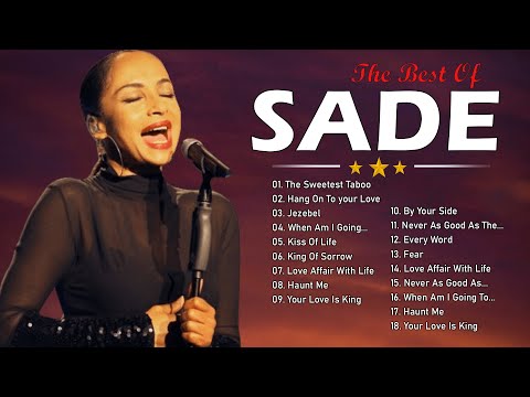 Best Songs of Sade Playlist 🔉Sade Greatest Hits Full Album 2024