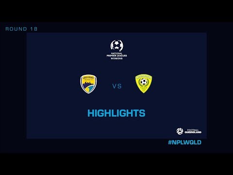 NPLW R18 - Gold Coast United vs. Mitchelton FC Highlights