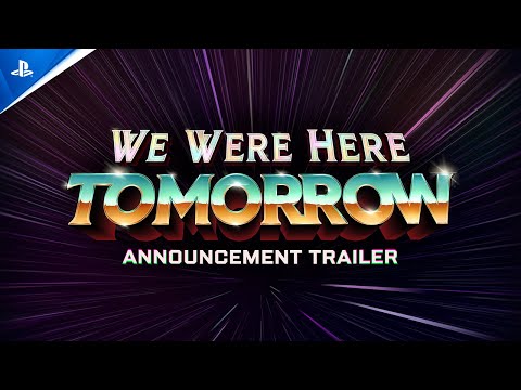 We Were Here Tomorrow - Announcement Trailer | PS5 Games