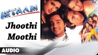 Betaabi : Jhoothi Moothi Full Audio Song | Chandrachur Singh