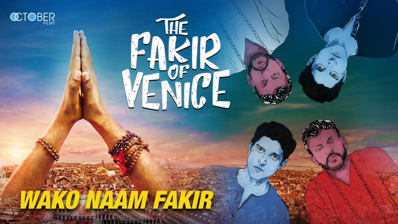 Wako Naam Fakir Lyrics  | The Fakir of Venice | Farhan Akhtar, Annu Kapoor | A.R. Rahman, Abhay Jodhpurkar | A.R. Rahman