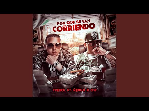 Por Que Se Van Corriendo (feat. Ñengo Flow)