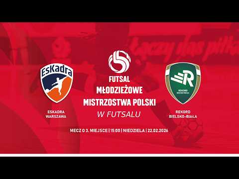 Skrót meczu o 3 miejsce: Eskadra Warszawa - Rekord Bielsko-Biała | MMP w Futsalu U19 Mielec 2026