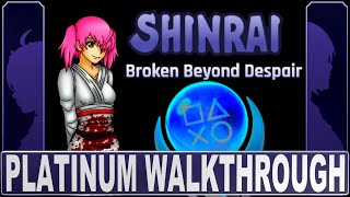 Shinrai Broken Beyond Despair 100% Platinum Walkthrough | Trophy & Achievement Guide - Crossbuy