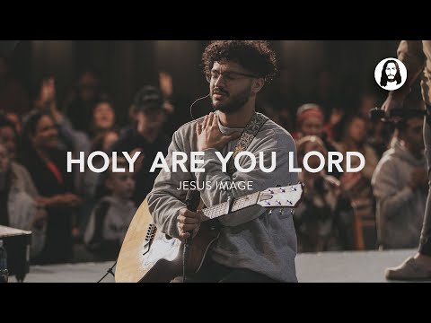 Holy Are You Lord Medley | Jesus Image