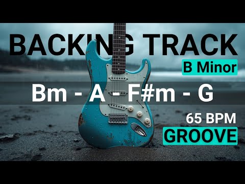 Groove Guitar Backing Track in B Minor | Bm - A - F#m - G | 65 BPM