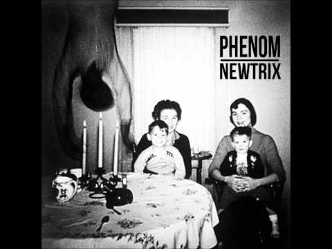 Phenom X Newtrix Hypnotizing
