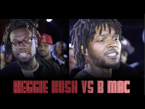 Reggie Kush vs B Mac