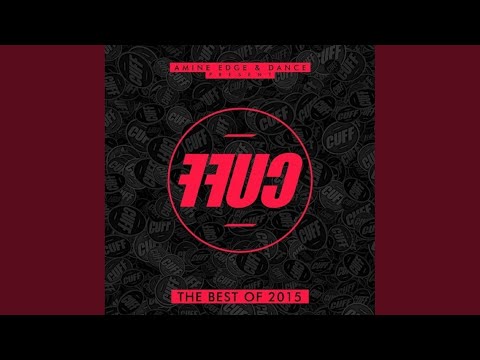 The Best Of CUFF 2015 Mixed By Amine Edge & DANCE