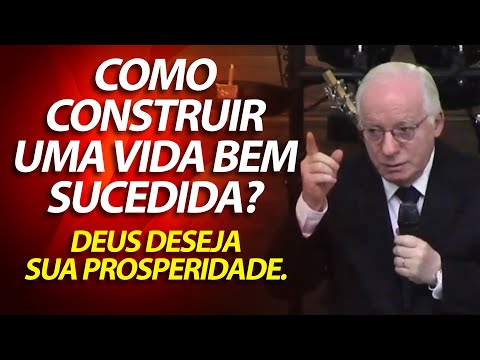 Como construir uma vida bem sucedida? Deus deseja a sua prosperidade. | Pastor Paulo Seabra