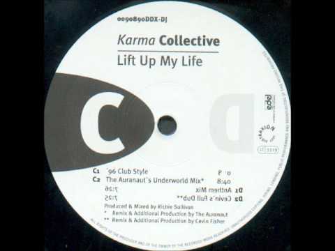 Karma Collective - Lift Up My Life (The Auranaut's Underworld Mix)
