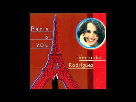 Veronika Rodriguez - Paris is you