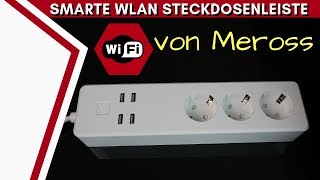 Meross smarte WLAN Steckdosenleiste MSS425EEU - Test und Einrichtung [DEUTSCH]