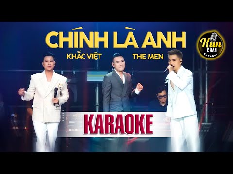 Karaoke Chính Là Anh - The Men x Khắc Việt | Karaoke Song Ca | Kun Chan Karaoke