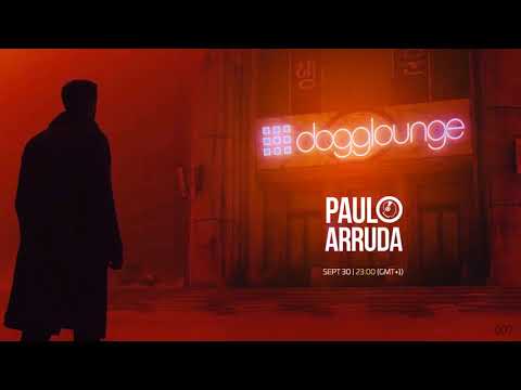 DJ Paulo Arruda LIVE on Dogglounge Deep House Radio • Podcast 07