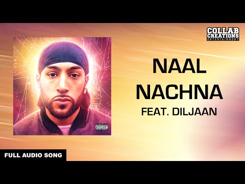 Naal Nachna (Full Audio) — watch video