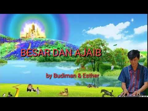 Besar dan Ajaib (Nyanyian Wahyu 15:3-4)