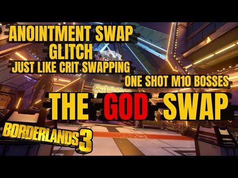NEW Anointment Swap Glitch Borderlands 3 *Just Like Crit Swap* ONE SHOT M10 BOSSES