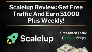 Scalelup Review: Get Free Traffic And Earn $1000 Plus Weekly!