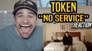 Token - No Service REACTION!!!