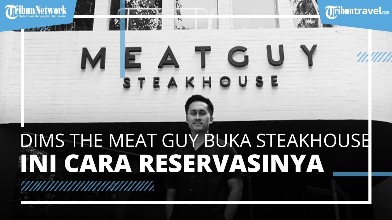 TikToker Dims The Meat Guy akan Buka Warung Steak di Bintaro September