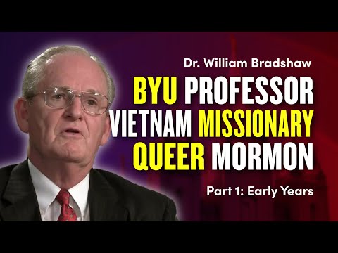 Mormon Stories #209: Dr. William Bradshaw Part 1 - Early Years, Harvard, Mission